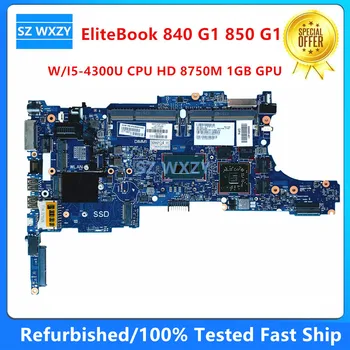 Използва се за дънната платка на лаптоп HP EliteBook 840 G1 850 G1 с процесор I5-4300U HD 8750M 1 GB GPU 6050A2559101-MB 802512-601 802512-001